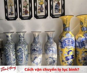 Vận chuyển lọ lục bình an toàn