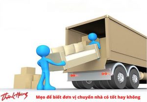 Mẹo để biết đơn vị chuyển nhà có tốt không